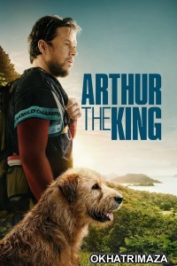 Arthur The King (2024) ORG Hollywood Hindi Dubbed Movie