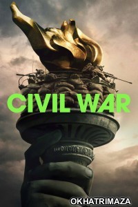 Civil War (2024) ORG Hollywood Hindi Dubbed Movie