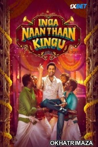 Inga Naan Thaan Kingu (2024) South Inidan Hindi Dubbed Movie