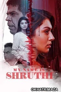 My Name Is Shruthi (2023) ORG South Inidan Hindi Dubbed Movie