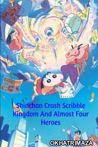 Shinchan Crash Scribble Kingdom And Almost Four Heroes (2020) ORG Hollywood Hindi Dubbed Movie